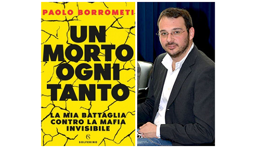 Un morto ogni tanto. La mia battaglia contro la mafia invisibile di Paolo Borrometi