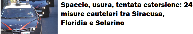 Siracusa, Floridia, Solarino, Operazione San Paolo: sgominata associazione dedita a spaccio, usura e tentata estorsione. VIDEO 1 Operazione san paolo Correlato